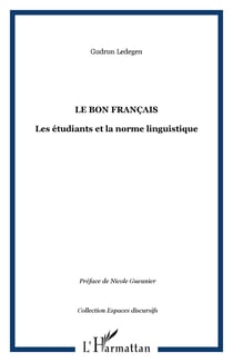 LE BON FRANÇAIS - Les étudiants et la norme linguistique
