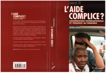 L'AIDE COMPLICE ? - Coopération internationale et violence au Rwanda