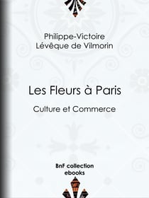 Les Fleurs à Paris - Culture et commerce
