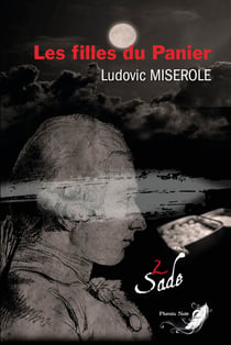 Les crimes du marquis de Sade - Tome 2 - Les filles du Panier