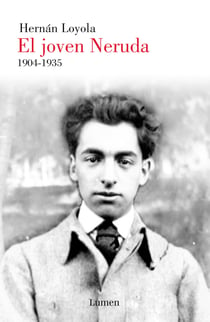 El joven Neruda - 1904-1935