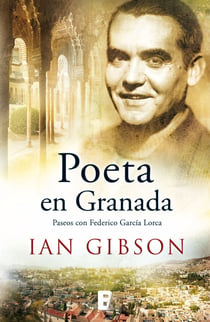 Poeta en Granada - Un paseo por la ciudad y la vida de Federico García