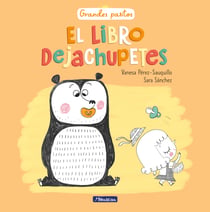 El libro dejachupetes (Grandes pasitos. Álbum ilustrado)