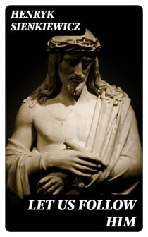 Let us follow Him