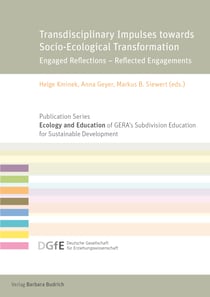 Transdisciplinary Impulses towards Socio-Ecological Transformation - Engaged Reflections – Reflected Engagements