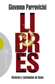 Libres - Historias y testimonios de Rusia