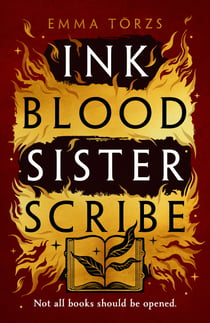 Ink Blood Sister Scribe - The Sunday Times bestselling edge-of-your-seat fantasy thriller