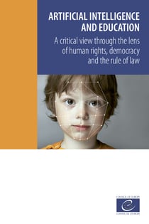 Artificial intelligence and education - A critical view through the lens of human rights, democracy and the rule of law