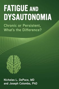 Fatigue and Dysautonomia - Chronic or Persistent, What's the Difference?