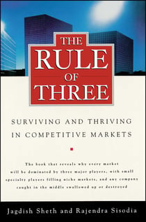 The Rule of Three - Surviving and Thriving in Competitive Markets