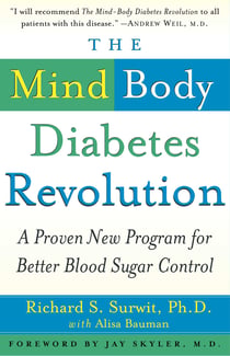 The Mind-Body Diabetes Revolution - A Proven New Program for Better Blood Sugar Control