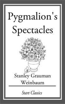 Pygmalion's Spectacles