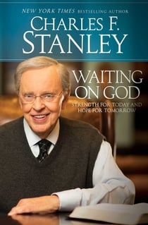 Waiting on God - Strength for Today and Hope for Tomorrow