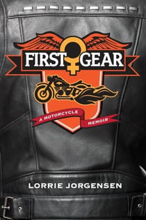 First Gear - A Motorcycle Memoir