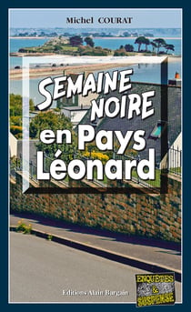 Semaine noire en Pays Léonard - Les enquêtes de Laure Saint-Donge - Tome 16