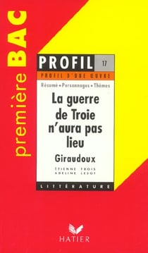 La guerre de Troie n'aura pas lieu, de Jean Giraudoux