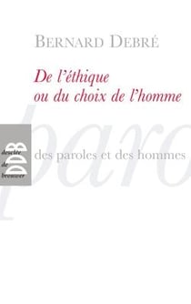 De l'éthique ou du choix de l'homme