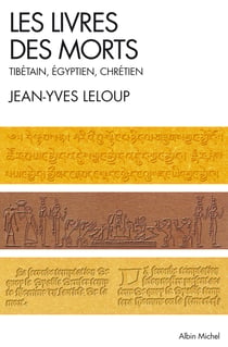 Les Livres des morts : Tibétain, égyptien et chrétien