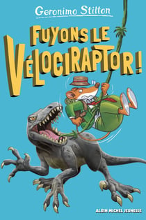 Sur l'île des derniers dinosaures Tome 3 : Fuyons le vélociraptor !