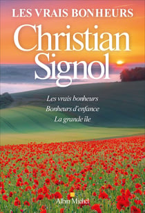 Les vrais bonheurs - les vrais bonheurs, bonheurs d'enfance, la grande île