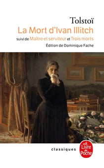 La Mort d'Ivan Illitch - Maître et serviteur - Trois morts