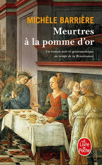 Meurtres à la pomme d'or - roman noir et gastronomique au temps de la renaissance