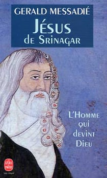 Jésus de Srinagar : L'homme qui devint dieu