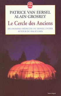 Le cercle des anciens : Des hommes-médecine du monde entier autour du Dalaï Lama