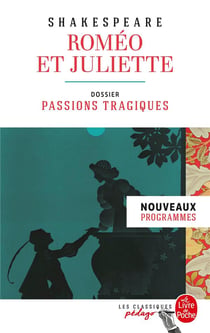 Roméo et Juliette - dossier thématique : passions tragiques