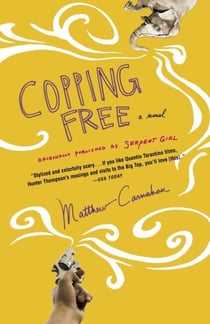 Copping Free - A Novel