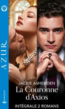 Intégrale "La Couronne d'Axios" - Si proche du roi - La tentation d'une innocente
