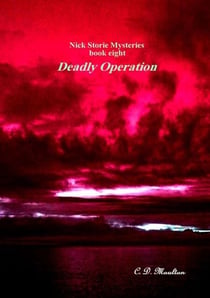 Deadly Operation - Det. Lt. Nick Storie Mysteries, #8