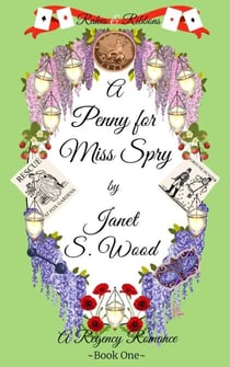 A Penny for Miss Spry: A Regency Romance - Rakes  and Ribbons, #1