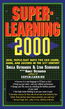 Superlearning 2000 - New Triple Fast Ways You Can Learn, Earn, and Succeed in the 21st Century
