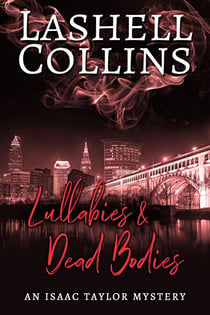 Lullabies & Dead Bodies - Isaac Taylor Mystery Series, #4