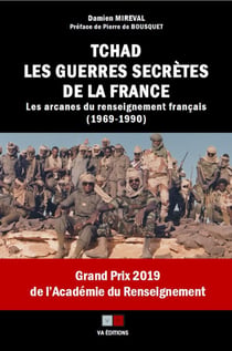 Tchad : Les guerres secrètes de la France - Les arcanes du renseignement français (1969-1990)