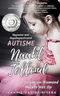 Naakt Tollend op Straat en Niemand Merkte Het Op: Opgroeien met Ongediagnosticeerd Autisme