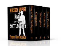 King of the Bootleggers Box Set - Whiskey Empire