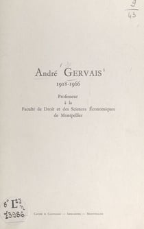 André Gervais, 1918-1966 - Professeur à la Faculté de droit et des sciences économiques de Montpellier