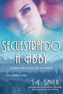 Secuestrando a Abby - Lores Dragón de Valdier, #1