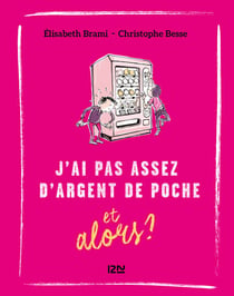 J'ai pas assez d'argent de poche et alors ? - tome 6