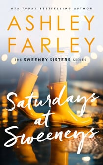 Saturdays at Sweeney's - Sweeney Sisters, #5