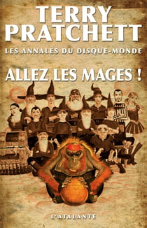 Allez les mages ! - Les Mages du Disque-monde, T8