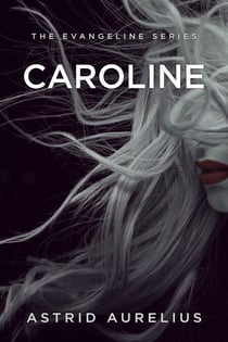 Caroline - The Evangeline Series, #5