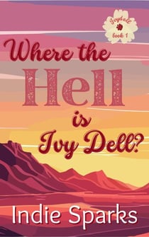 Where the Hell is Ivy Dell? - Ivydell, #1
