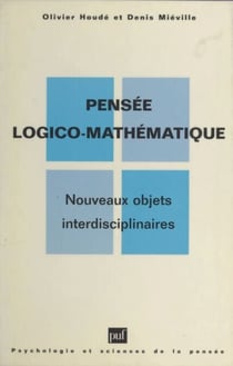 Pensée logico-mathématique - Nouveaux objets interdisciplinaires