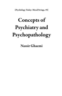 Concepts of Psychiatry and Psychopathology - Psychology Today: Mood Swings, #8