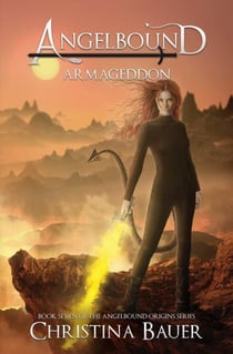 Armageddon - Angelbound Origins, #7