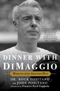 Dinner with DiMaggio - Memories of An American Hero