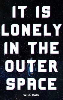It Is Lonely In The Outer Space